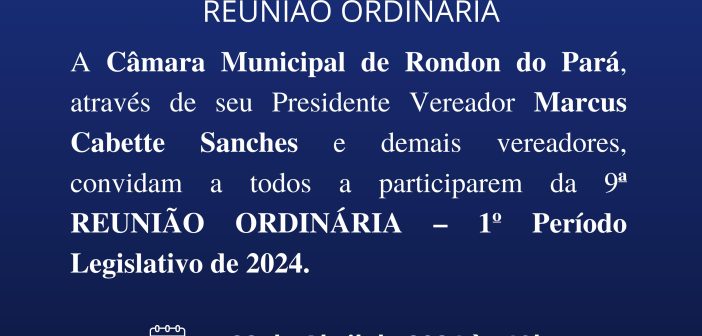 CONVITE 09ª REUNIÃO ORDINÁRIA, 22/04/2024