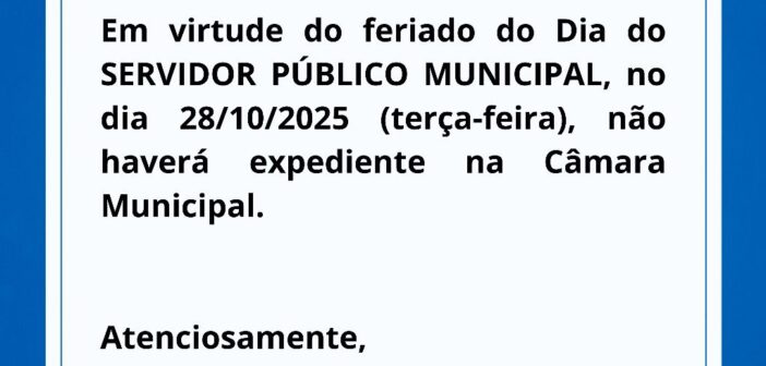 INFORMAMOS QUE NÃO HAVERÁ EXPEDIENTE NA CÂMARA NO DIA 28/10/2025.
