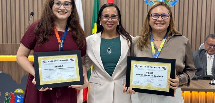 CÂMARA MUNICIPAL REALIZOU A ENTREGA DE VOTOS DE APLAUSOS PARA AS INSTITUIÇÕES SESC E SENAC