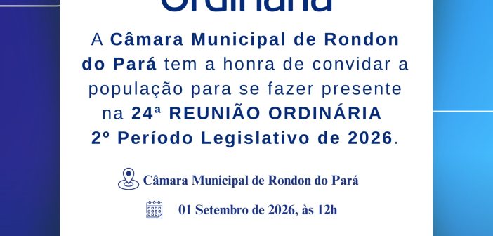 CONVITE: 24ª REUNIÃO ORDINÁRIA, 01/09/2026 ÀS 12H.
